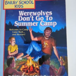 Bailey School Kids book, Werewolves Don't Go To Summer Camp