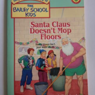 Bailey School Kids Book #3 - Santa Claus Doesn't Mop Floors