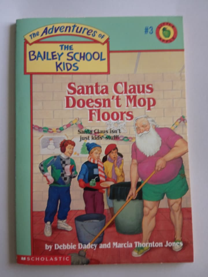 Bailey School Kids Book #3 - Santa Claus Doesn't Mop Floors