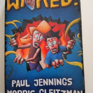 Wicked (6 Books in 1) by Paul Jennings and Morris Gleitzman